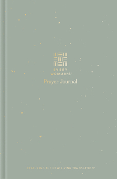 Hardcover Every Woman's Prayer Journal: Featuring the New Living Translation Book