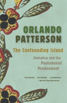 Paperback The Confounding Island: Jamaica and the Postcolonial Predicament Book