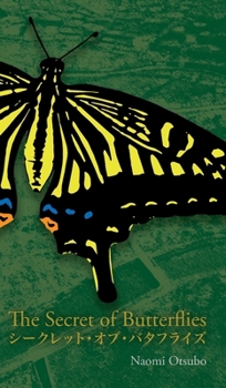 The Secret of Butterflies: ??????·??·?????? (Japanese Edition)