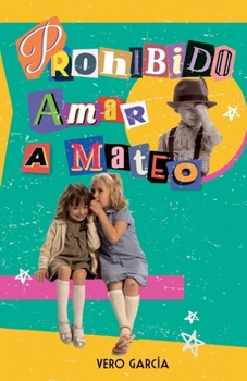 Paperback Prohibido amar a Mateo: La comedia romántica más emotiva que leerás este año [Spanish] Book