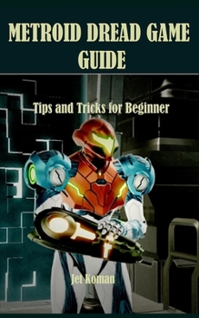 Paperback Metroid Dread Game Guide: Tips and Tricks for Beginner Book
