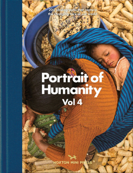 Hardcover Portrait of Humanity: 200 Photographs That Capture the Changing Face of Our World Book