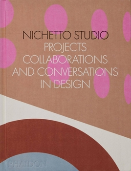 Hardcover Nichetto Studio: Projects, Collaborations and Conversations in Design Book