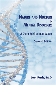 Paperback Nature and Nurture in Mental Disorders: A Gene-Environment Model Book