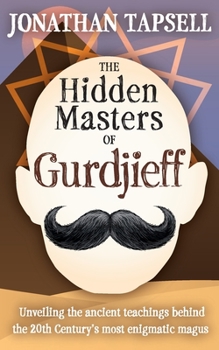 Paperback The Hidden Masters of Gurdjieff Book