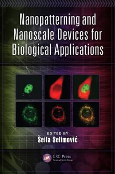 Hardcover Nanopatterning and Nanoscale Devices for Biological Applications Book