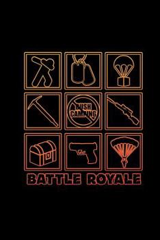 Battle Royale: 6x9 Dotgrid Notebook Funny Gaming Lover & Gamer Gifts Gaming Desk Stuff Journal & Planner