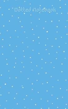 Paperback Dotted Notebook: 5x8 inches, Dotgrid, 120pages Book