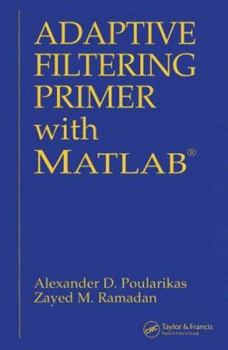 Paperback Adaptive Filtering Primer with MATLAB Book