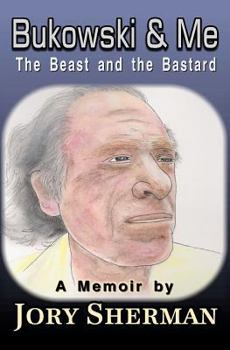 Paperback Bukowski & Me: The Beast and the Bastard Book