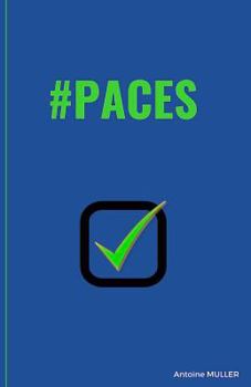 La PACES, �a paces ou �a casse !: R�cit et secrets d'une premi�re Premi�re ann�e pleine d'incertitudes