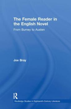 Paperback The Female Reader in the English Novel: From Burney to Austen Book