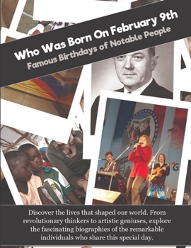 Who Was Born On February 9th: Famous Birthdays of Notable People
