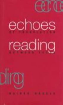 Hardcover Echoes of Translation: Reading Between Texts Book
