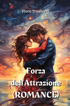 Paperback Forza dell'Attrazione (ROMANCE) [Italian] Book