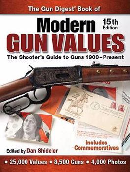 Paperback The Gun Digest Book of Modern Gun Values: The Shooter's Guide to Guns 1900-Present Book