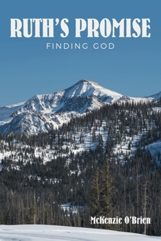Ruth’s Promise: Finding God