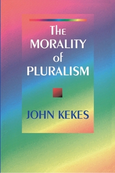 Hardcover The Morality of Pluralism Book