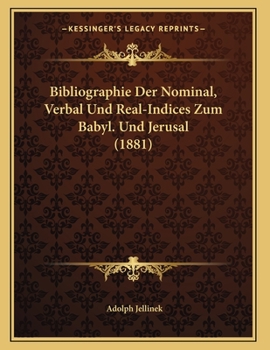 Paperback Bibliographie Der Nominal, Verbal Und Real-Indices Zum Babyl. Und Jerusal (1881) [German] Book