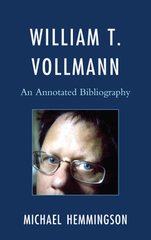 Hardcover William T. Vollmann: An Annotated Bibliography Book