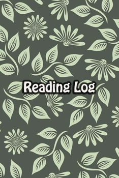 Reading Log: Book Review Journal Notebook Gift For Book Lovers Adults Boys Girls Kids - Reader Record and Share | Green Floral Cover