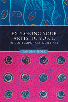 Paperback Exploring Your Artistic Voice in Contemporary Quilt Art Book