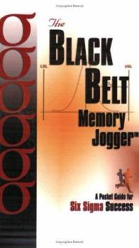 Spiral-bound The Black Belt Memory Jogger: A Pocket Guide for Six SIGMA Success Book