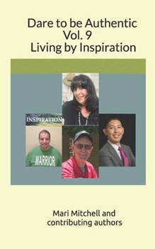 Paperback Dare to be Authentic 9: Living by Inspiration Book