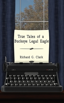 Paperback True Tales of a Buckeye Legal Eagle Book