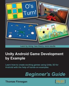 Paperback Unity Android Game Development by Example Beginner's Guide Book