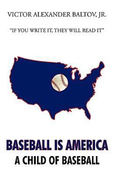 Paperback Baseball is America: A Child of Baseball Book