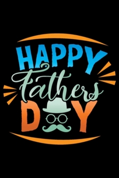 Happy Father's Day: Blank Lined Notebook Journal for Work, School, Office | 6x9 110 page