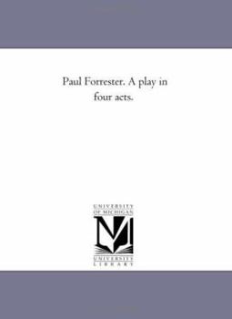Paperback Paul Forrester. A Play in Four Acts. Book