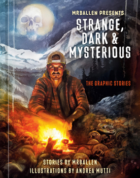 Hardcover Mrballen Presents: Strange, Dark & Mysterious: The Graphic Stories Book