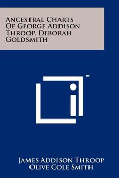 Paperback Ancestral Charts of George Addison Throop, Deborah Goldsmith Book