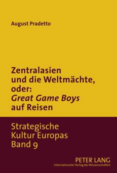 Hardcover Zentralasien Und Die Weltmaechte, Oder: «Game Boys» Auf Reisen [German] Book
