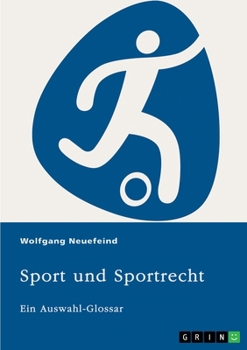 Sport und Sportrecht: Ein Auswahl-Glossar (German Edition)
