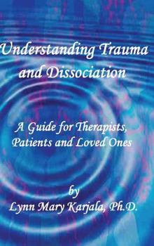 Hardcover Understanding Trauma and Dissociation Book