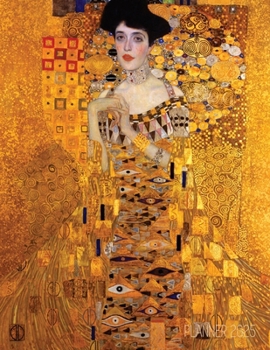 Paperback Gustav Klimt Monthly Planner 2025: Portrait of Adele Bloch-Bauer I Gold Art Nouveau Year Agenda: January-December (12 Months) Book