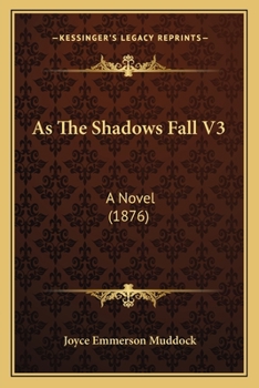 Paperback As The Shadows Fall V3: A Novel (1876) Book