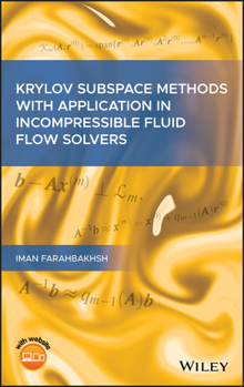 Hardcover Krylov Subspace Methods with Application in Incompressible Fluid Flow Solvers Book