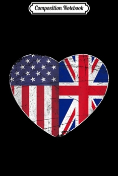 Paperback Composition Notebook: British American Heart Flag Great Britain Journal/Notebook Blank Lined Ruled 6x9 100 Pages Book