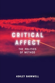 Paperback Critical Affect: The Politics of Method Book