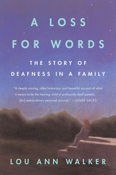 Paperback A Loss for Words: The Story of Deafness in a Family Book