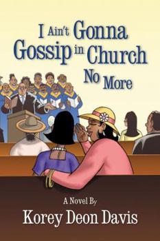 Paperback I Ain't Gonna Gossip in Church No More Book