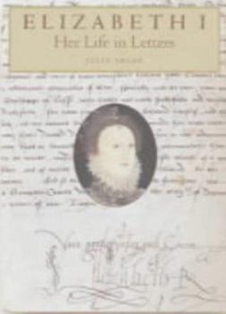 Hardcover Elizabeth I: Her Life in Letters Book