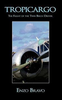 Paperback Tropicargo: The Flight of the Twin Beech Driver Book