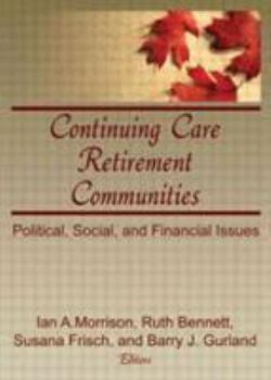 Hardcover Continuing Care Retirement Communities: Political, Social, and Financial Issues Book
