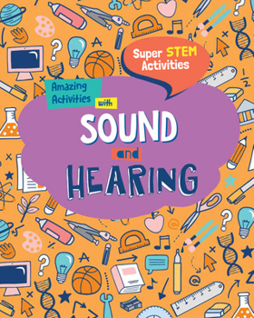 Library Binding Amazing Activities with Sound and Hearing Book