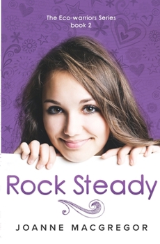 Rock Steady - Book #2 of the Ecowarriors